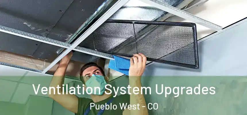  Ventilation System Upgrades Pueblo West - CO